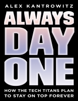 Alex Kantrowitz- Always Day One.epub